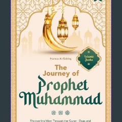 [PDF] 📖 The Journey of Prophet Muhammad: Discovering Islam Through the Quran | Duas and Insights f
