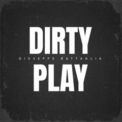 Giuseppe Battaglia - Dirty play (Extended)