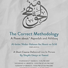 L4 The Correct Methodology A Poem about Aqeedah and Akhlaaq - Uways At-Taweel