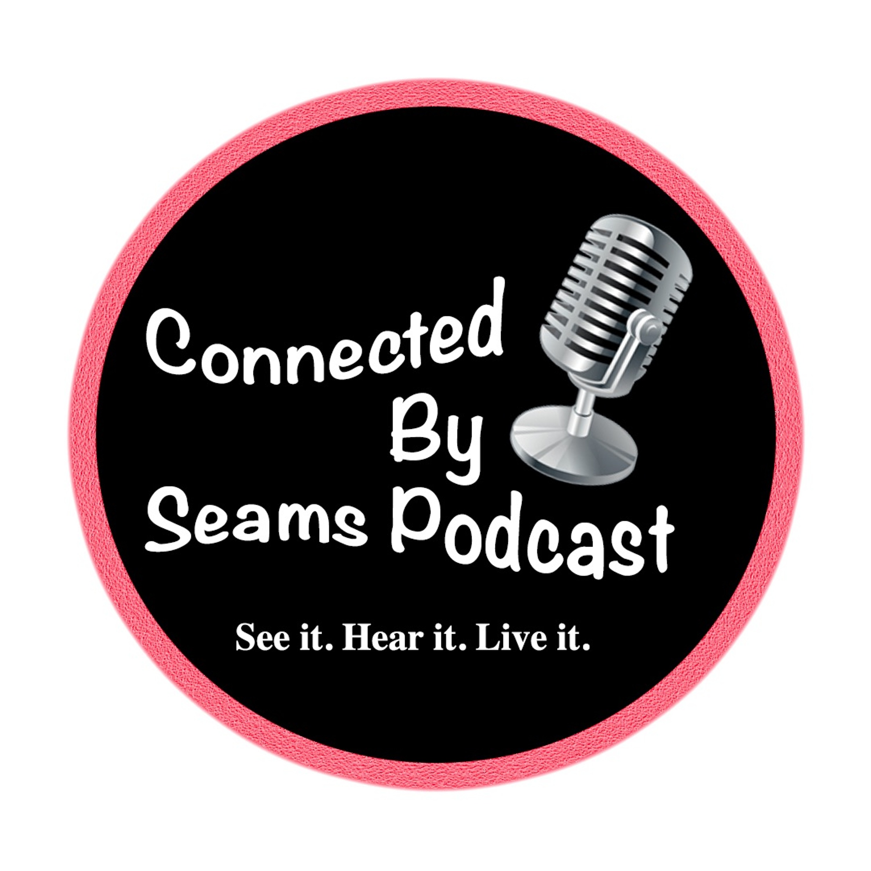 Connected by Seams Podcast