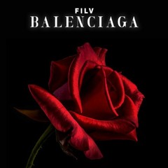 FILV - BALENCIAGA (slowed & reverb)