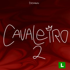 Dedabliu - Cavaleiro 2 (unnoficial version) Prod. Theu1z