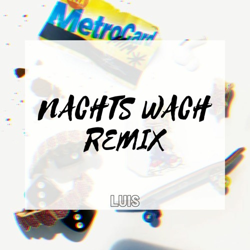 Nachts Wach remix