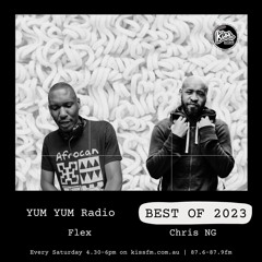 YUM YUM Radio Best Of 2023 ft Chris NG & Flex