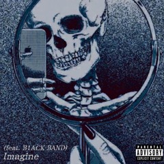 Imagine (feat. B1ACK BAND) *サブスク配信中*