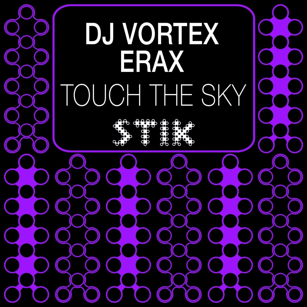 Stream DJ Vortex, ERAX - Touch The Sky by Vortex aka Vextor | Listen ...