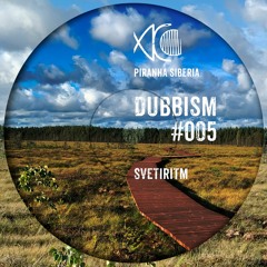 DUBBISM #005 - Svetiritm