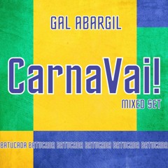 Gal Abargil - CarnaVai! (Mixed Set)