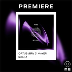 PREMIERE: Ortus (BR), D Mayer - Nebula [Prototype Music]