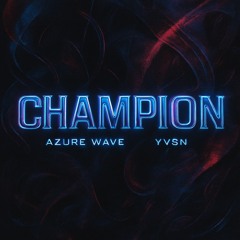 CHAMPION (feat. YV$N)
