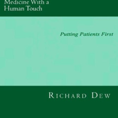[DOWNLOAD] PDF 📬 Medicine With a Human Touch by  Dr. Richard Dew EPUB KINDLE PDF EBO