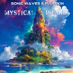 Sonic Waves & Fluffkin - Mystical Island (Original Mix)