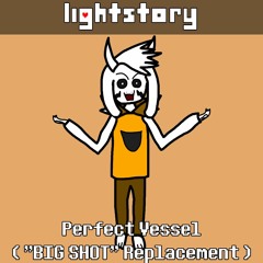 [Lightstory Chapter 2] Perfect Vessel (OUTDATED)