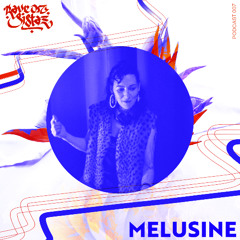 RAVE on sistaz podcast 007 - MELUSINE