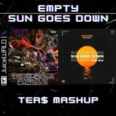 Sun Goes Empty (Juice Wrld x WeDamnz) TEA$ Mashup
