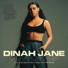 DJ Six.ONE X Dinah Jane Ft. Ty Dolla $ign - Bottled Up (Six.ONE Remix)