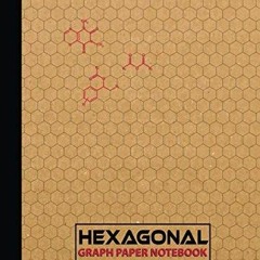 ✔️READ ❤️ONLINE Hexagonal Graph Paper Notebook:: Organic Chemistry and Bio Chemi