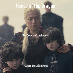 House of the Dragon - The Crown of Jaehaerys (Carlos Bacchüs Rework)
