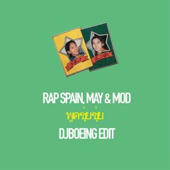Rap Spain, May & Mod ‎– พูดชุ่ยชุ่ย (DJBOEING Edit)