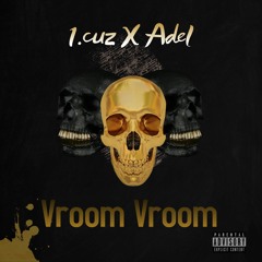 1.cuz X Adel - Vroom Vroom
