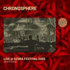 Chronosphere - Live @ Ozora Festival 2025 | Ozora Stage