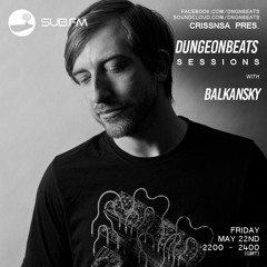 Balkansky - Dungeon Beats Sessions on Sub.FM - 22.05.20