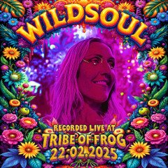 Wildsoul - Recorded at TRiBE of FRoG Fresh Frog 2025