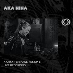 AKA NINA | Kafka Tempo Series EP. 6 | 13/11/2025