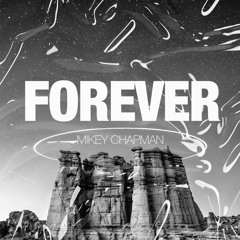 Forever - Mikey Chapman - Writer/Producer
