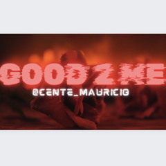 Good 2 Me [@Lit_Mann]