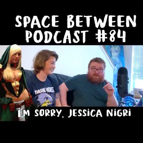 Stream jessica nigri Discover Jessica