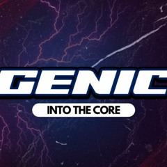 GENIC - INTO THE CORE  ( UK HARCORE MIX )