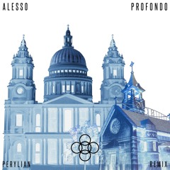 Alesso - Profondo (Perylian Remix)