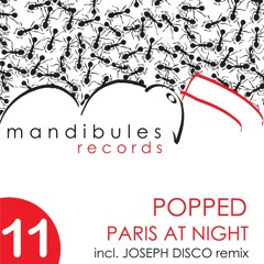 Popped - Paris At Night - (Joseph Disco Remix) Snipped