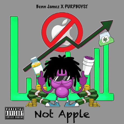 Not Apple (Feat. PurpboyST) [Prod. Benn Jamez]