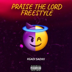 Praise The Lord Freestyle