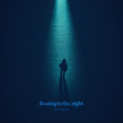 floating in the night
