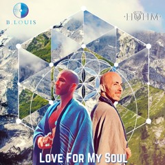 B. Louis, Hohm - Love For My Soul