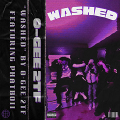 O-GEE 2TF-Washed (feat. Phatboii) prod. fazo
