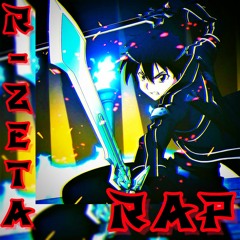 R-Zeta - Kirito Rap "Life" Ft. J Meek & OhElite