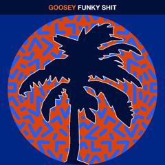 Goosey - Funky Shit ft. Dope Earth Alien [Hot Creations]