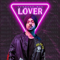 LOVER - Diljit, 2unnyy (Afropop Version)
