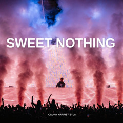 Sweet Nothing - Calvin Harris (SYLS REMIX)[Supported by Francis Mercier]