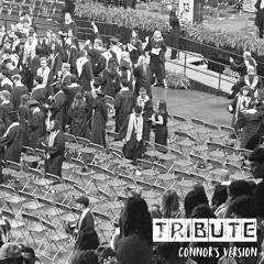 Tribute (Connor’s Version)