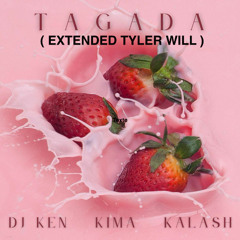 TAGADA  _ DJ KEN x Kalash x Kima (EXTENDED TYLER WILL) FREE DOWNLOAD