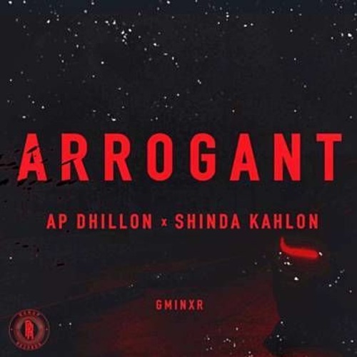 ARROGANT - AP DHILLON