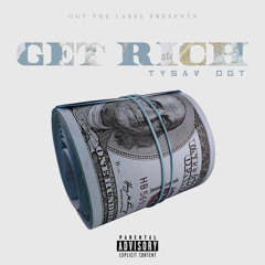 Tysav OGT -GET RICH