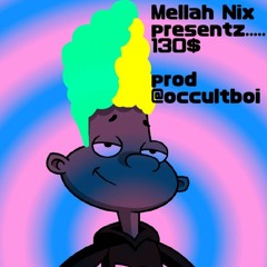 Mella Nix - 130$ prod @occultboi