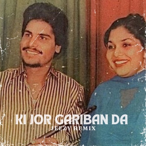 KI JOR GARIBAN DA - JEEZY REMIX (ft. Chamkila)