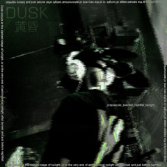 DUSK